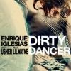 ENRIQUE IGLESIAS - Dirty Dancer (feat. Usher & Lil Wayne)